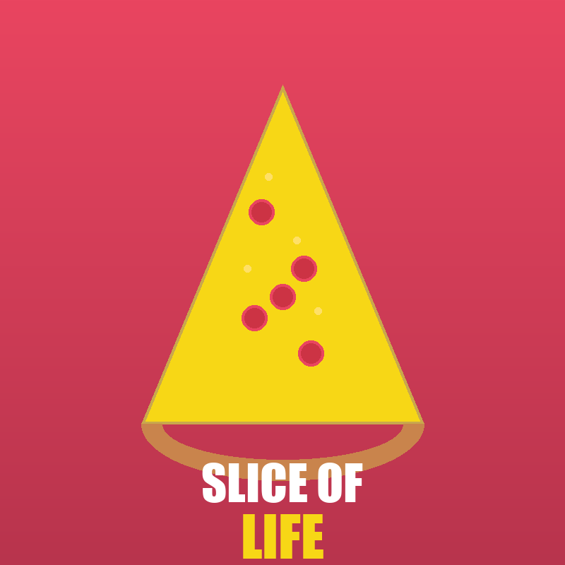 Slice of Life