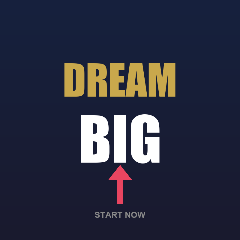 Dream Big